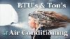 What Is A Btu Or Ton Of Air Conditioning