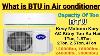 What Is Btu In Ac What Is Ton In Ac Air Conditioner Btu And Ton Capacity What Does Btu Mean